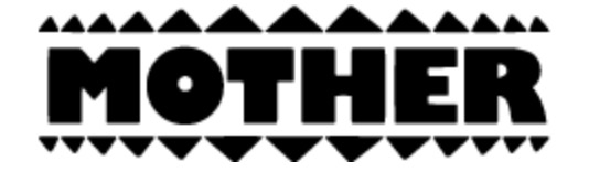 MOTHER